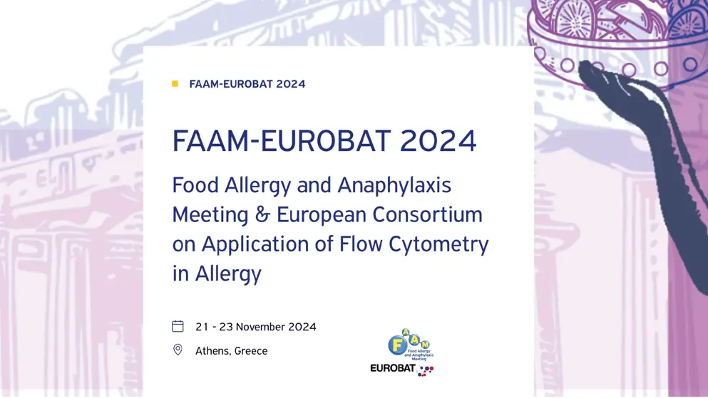 Food Allergy and Anaphylaxis Meeting & European Consortium on Application of Flow Cytometry in Allergy (FAAM-EUROBAT) 2024