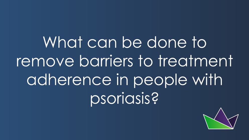 What can be done to remove barriers to treatment adherence in people with psoriasis.png